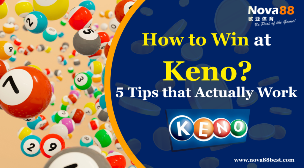 How to win at Keno? 5 tips that actually work