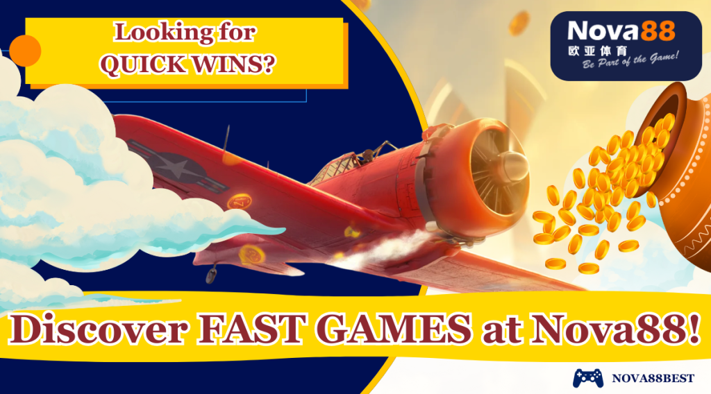 Looking for quick wins? Discover fast games with Nova88!
