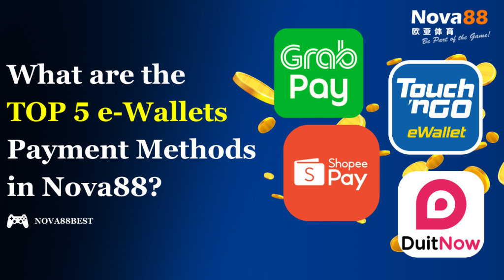 Nova88 Payment Menthods