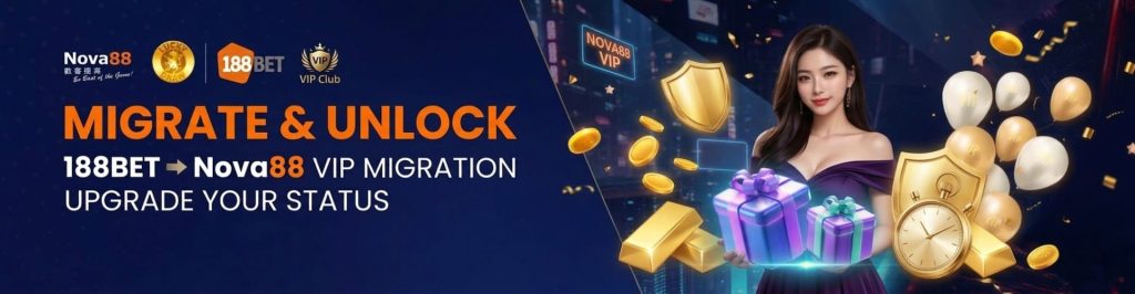 188BET Members to Nova88 VIP Migration