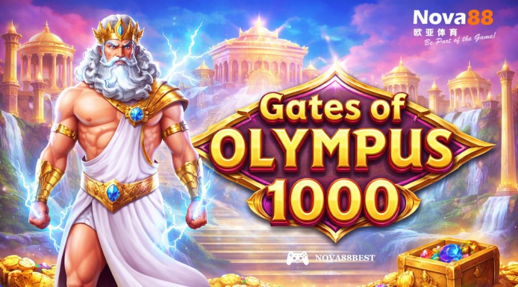 Gates of Olympus 1000 slot game Zeus lightning bonus high RTP online casino Nova88 Malaysia Southeast Asia