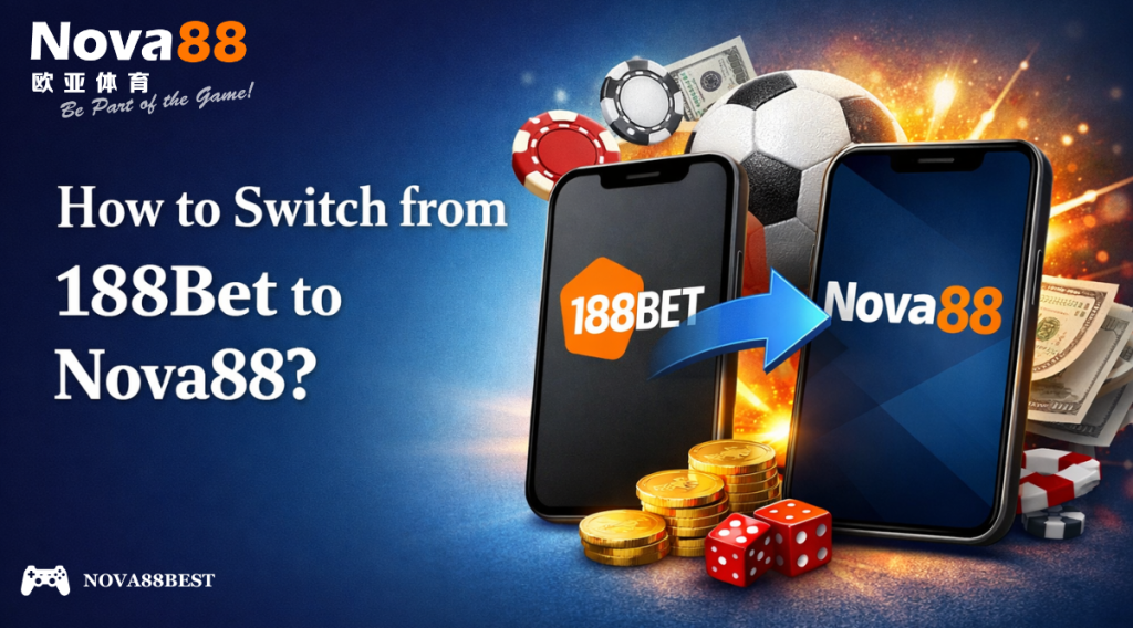 A promotional graphic showing the title “How to Switch from 188Bet to Nova88?” on the left with smartphones and betting elements on the right illustrating the transition.