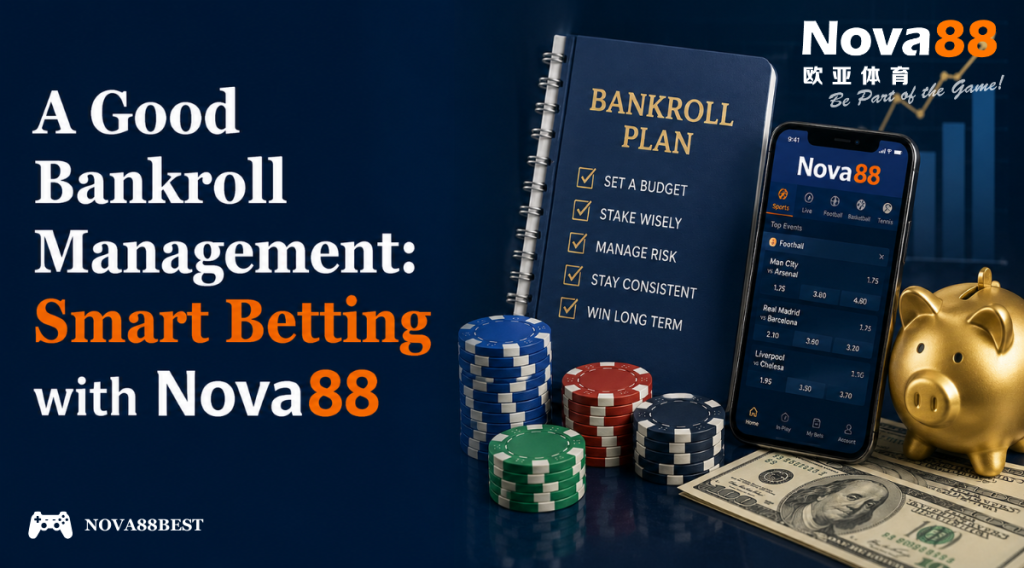 A promotional sportsbook graphic titled “A Good Bankroll Management: Smart Betting with Nova88,” featuring bold typography on the left and a finance-themed betting setup on the right with poker chips, a smartphone showing the Nova88 interface, a piggy bank, and financial charts.