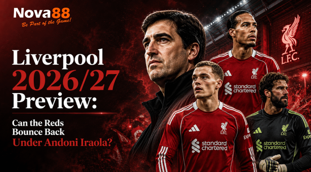 Liverpool 2026/27 season preview featuring Andoni Iraola, Virgil van Dijk, Florian Wirtz and Alisson Becker in Liverpool kits.