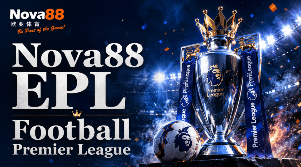 Nova88 EPL Football Premier League promotional banner featuring a cinematic 3D Premier League trophy inside a floodlit football stadium, with bold metallic "EPL Football Premier League" typography on the left and the Nova88 logo positioned above the title.